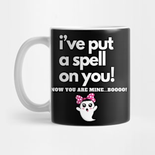 You Are Mine...Boo! Mug